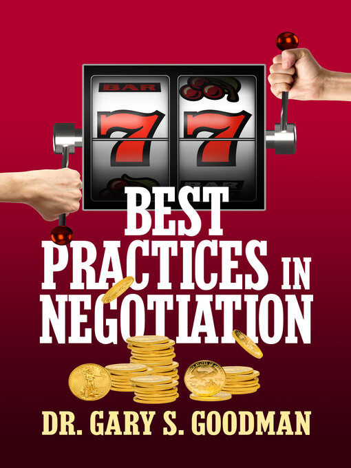 Title details for 77 Best Practices in Negotiation by Dr. Gary S. Goodman - Available